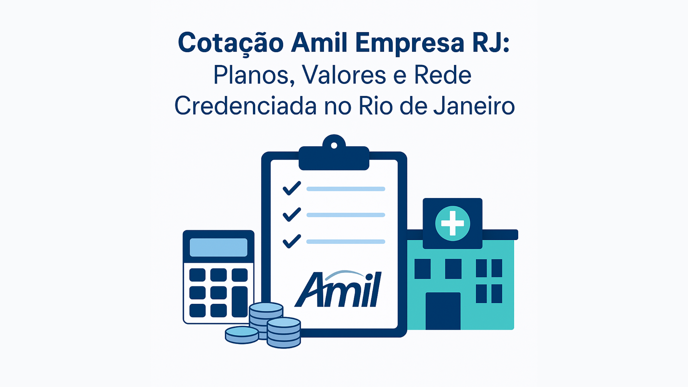 Cotação Amil Empresa RJ com planos, valores e rede credenciada no Rio de Janeiro