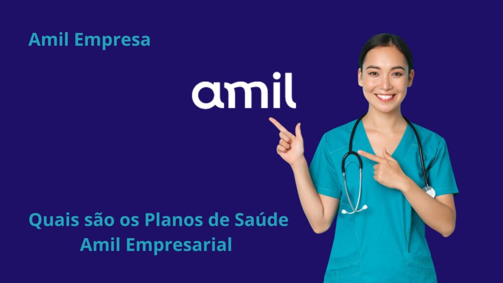 Tipos de planos de saúde Amil para empresas