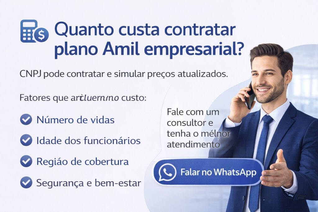 Quanto custa contratar plano Amil empresarial com valores por faixa etária e cotação personalizada para empresas