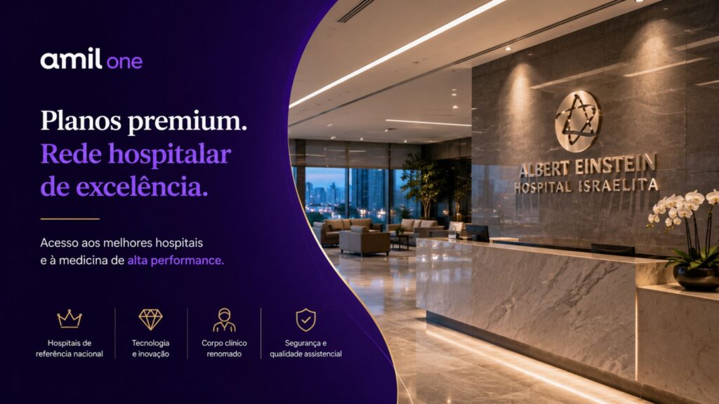 Rede hospitalar premium do Amil One com Hospital Albert Einstein