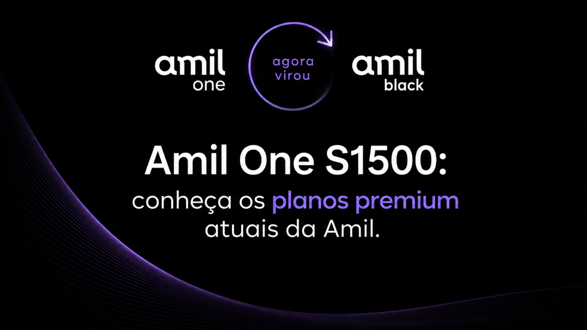 Amil One S1500: o plano ainda é comercializado? Conheça as opções atuais