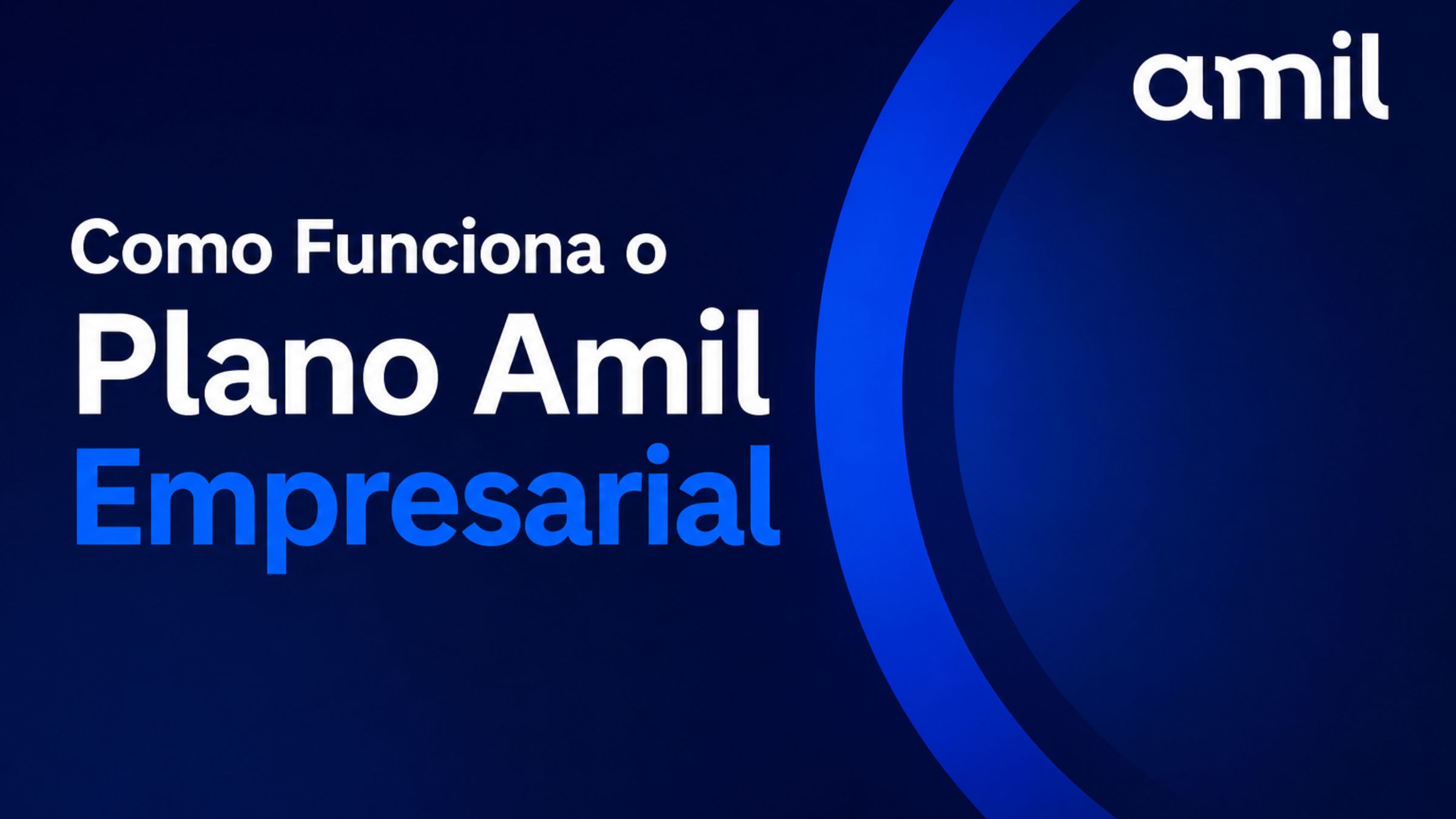 Como Funciona o Plano Amil Empresarial